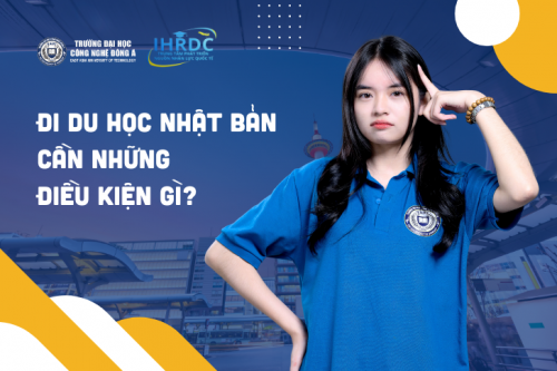 6 điều kiện cần để đi du học Nhật Bản