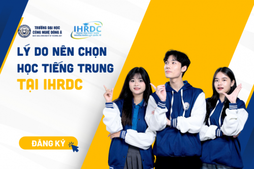 Lý do nên chọn lớp học tiếng Trung trình độ HSK 1 khoá 04 tại IHRDC