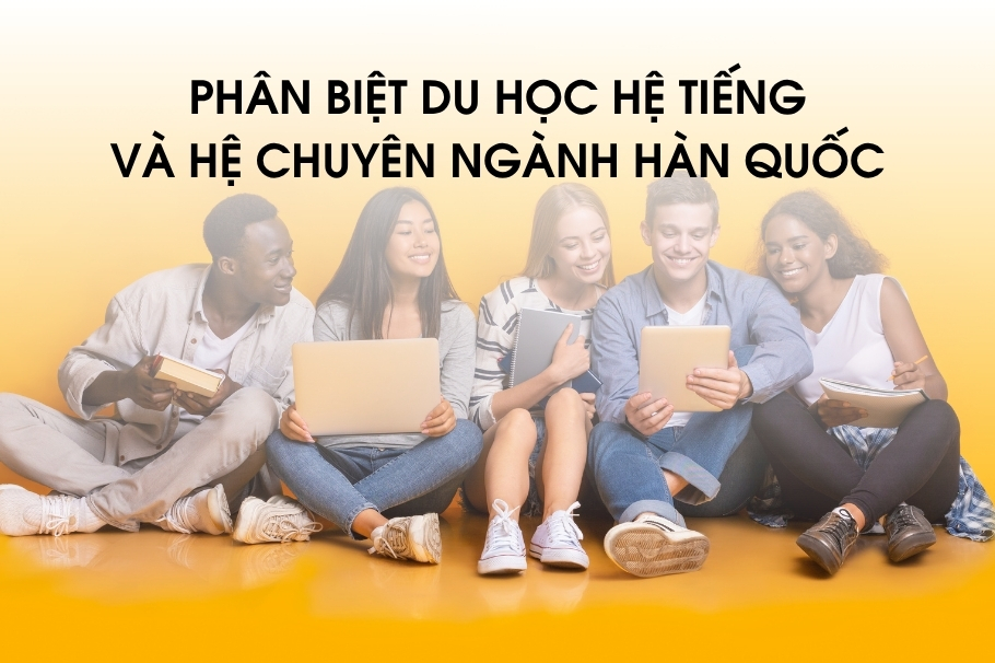 Phan-biet-du-hoc-he-tieng-va-he-chuyen-nganh-Han-Quoc