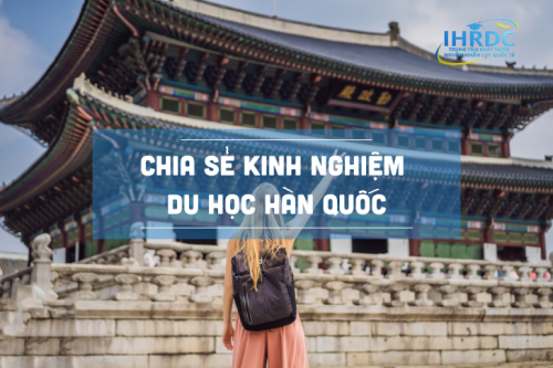 Chia sẻ kinh nghiệm du học Hàn Quốc