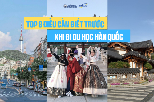 Top 8 điều cần biết trước khi đi du học hàn quốc